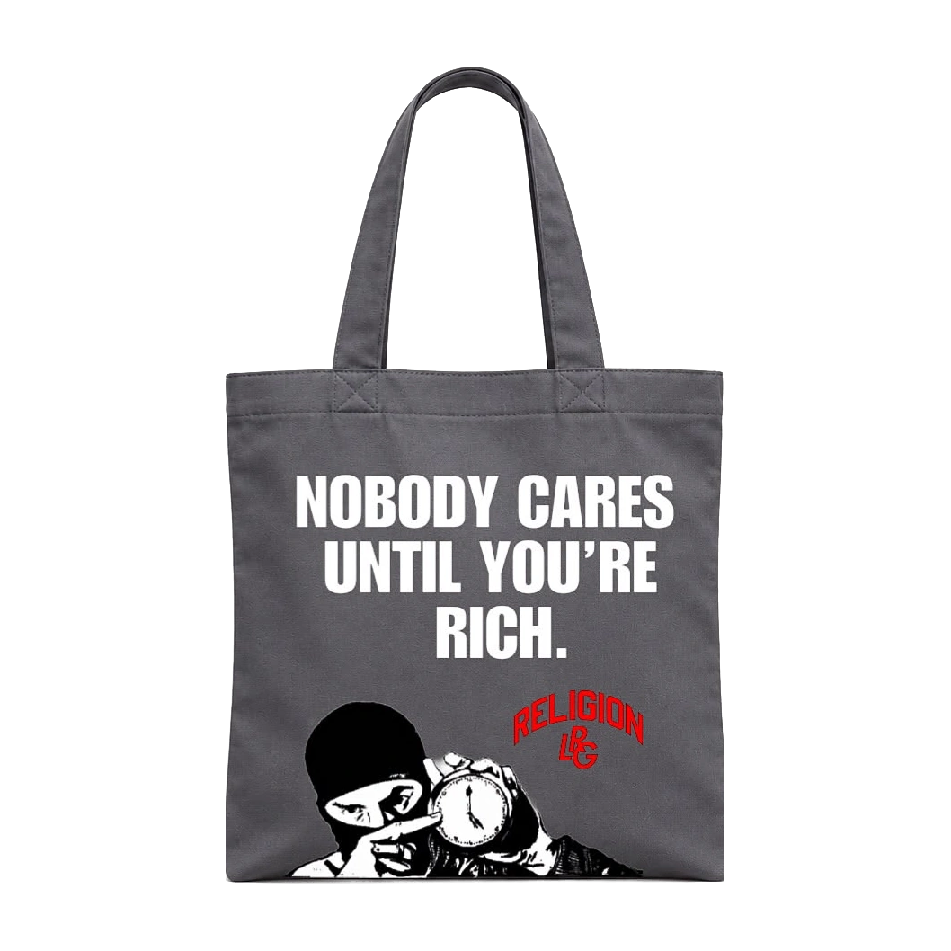 Tote Bag Nobody Cares Until You’re Rich · Illustration de Religion, gris, vue de face
